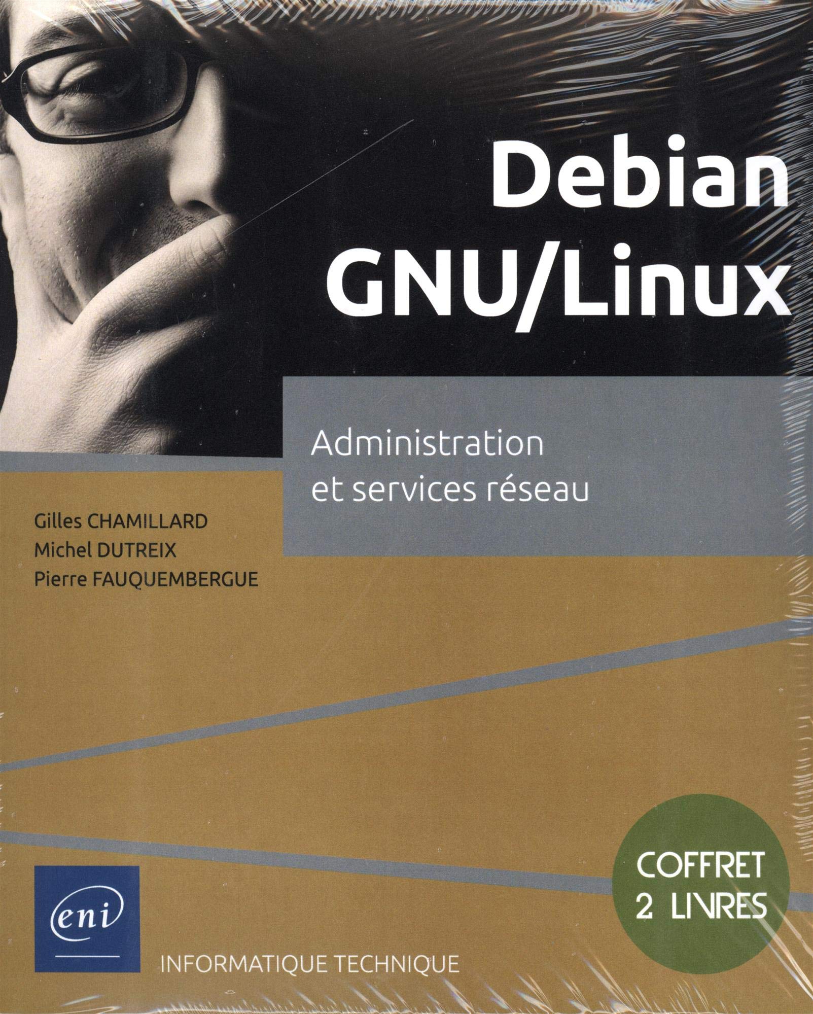 Debian Gnu Linux Coffret De 2 Livres Administration Et Services Reseau French Edition Dutreix Gill Michel 9782409018008 Amazon Com Books
