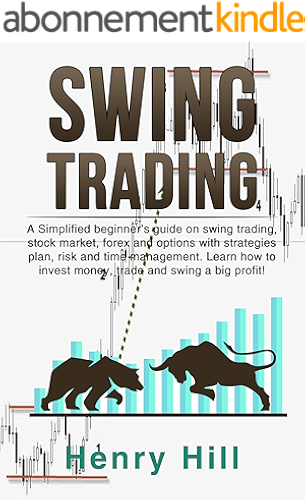 Download Swing Trading: A Simplified Beginner’s Guide on Swing Trading, Stock Market, Forex and Options With Strategies Plan, Risk and Time Management. Learn how ... and Swing a Big Profit! (English Edition) PDF