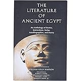 The Literature of Ancient Egypt: An Anthology of Stories, Instructions, Stelae, Autobiographies, and Poetry