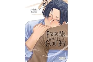 Praise Me When I'm a Good Boy