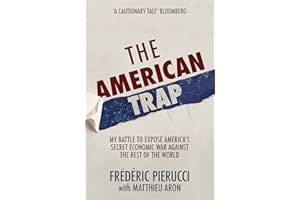 The American Trap: My battle to expose America's secret economic war against the rest of the world