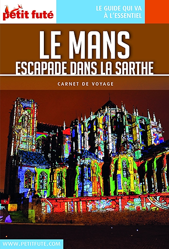 Download LE MANS ET ESCAPADES 2018 Carnet Petit Futé (Carnet de voyage) PDF