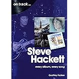 Steve Hackett: every album, every song (On Track)