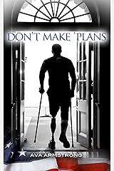 Don't Make Plans Kindle Edition
