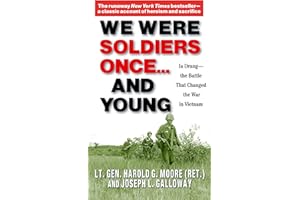 We Were Soldiers Once...and Young: Ia Drang - The Battle That Changed the War in Vietnam
