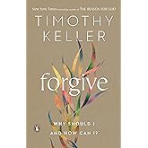 Forgive: Why Should I and How Can I?