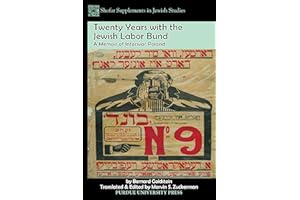 Twenty Years with the Jewish Labor Bund: A Memoir of Interwar Poland