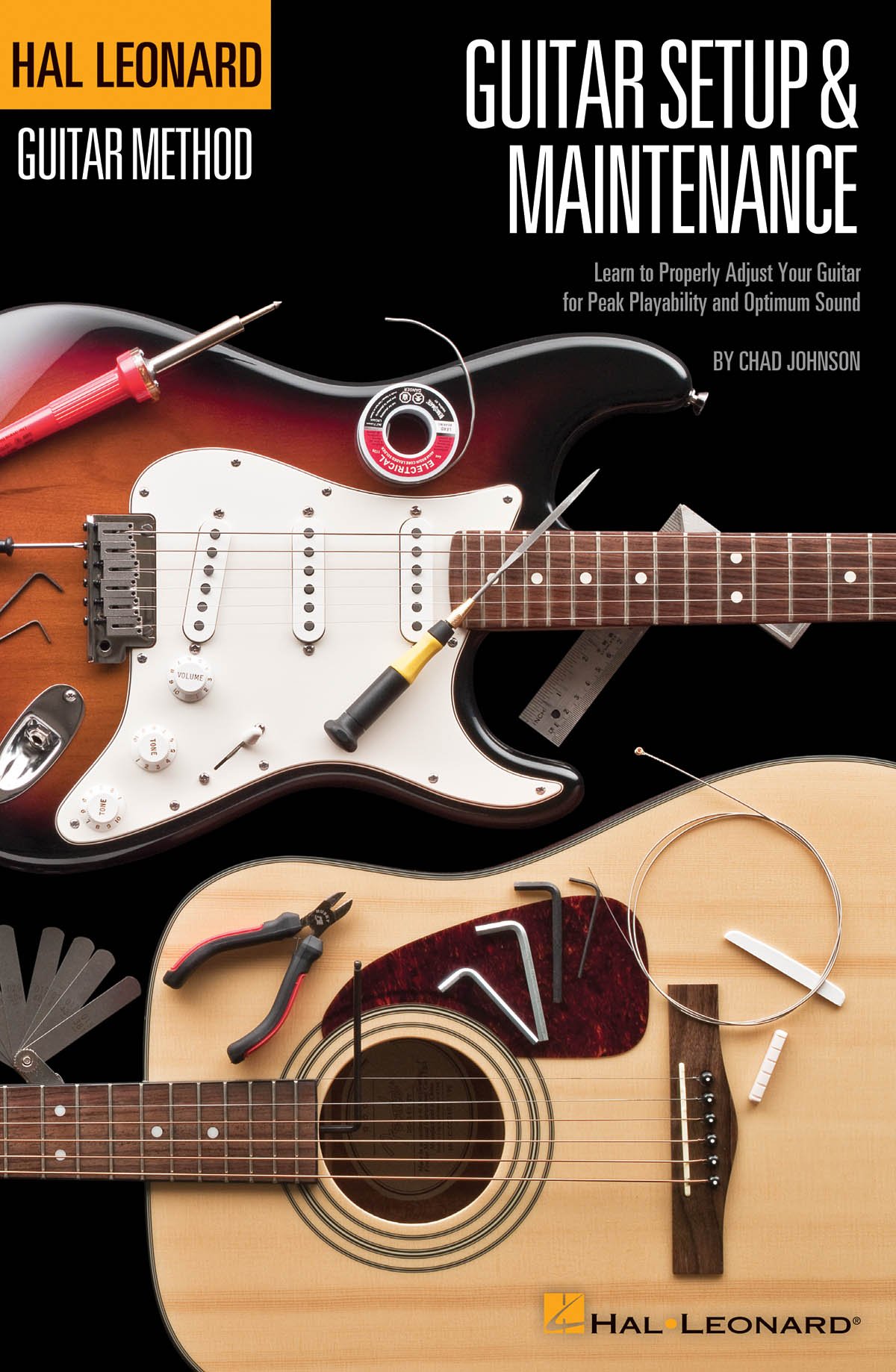 Guitar Set Up & Maintenance.: Learn to Properly Adjust Your Guitar for Peak Playability and Optimum Sound (Hal Leonard Guitar Method)