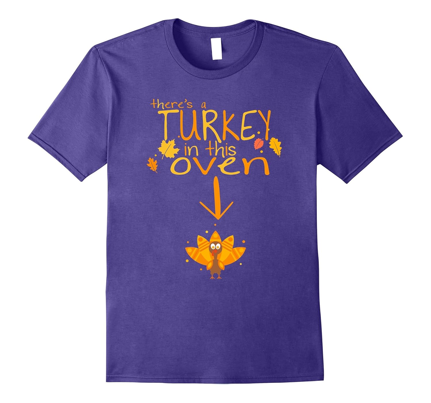 Turkey In This Oven T-Shirt Pregnancy Thanksgiving Gift-ANZ