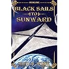 Black Sails to Sunward