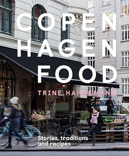 Download Copenhagen Food: Stories, tradition and recipes PDF