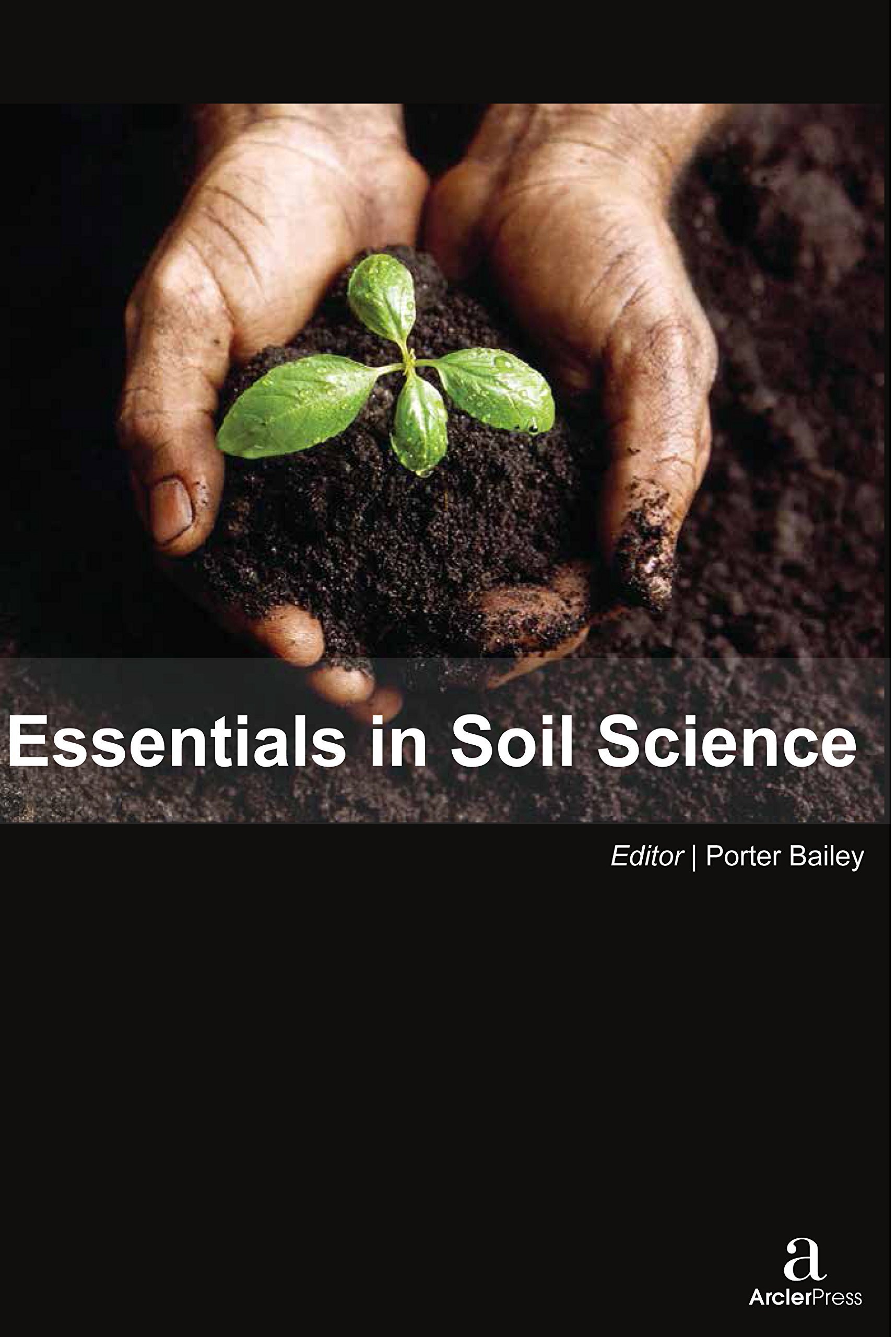 Essentials In Soil Science Hardcover Jan 01 2015 Porter - 