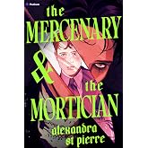 The Mercenary &amp; the Mortician: A Dark Paranormal MM Romance (Silent Hollow, 1)