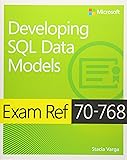 Exam Ref 70-768 Developing SQL Data Models