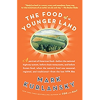 The Food of a Younger Land: A portrait of American food- before the national highway system, before chainrestaurants… book cover