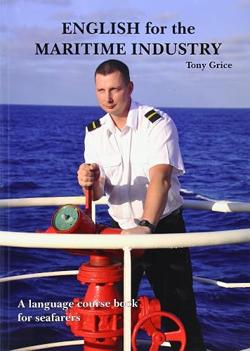 Download English for the Maritime Industry: An English Language Course Book for Sea Farers PDF