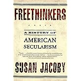 Freethinkers: A History of American Secularism