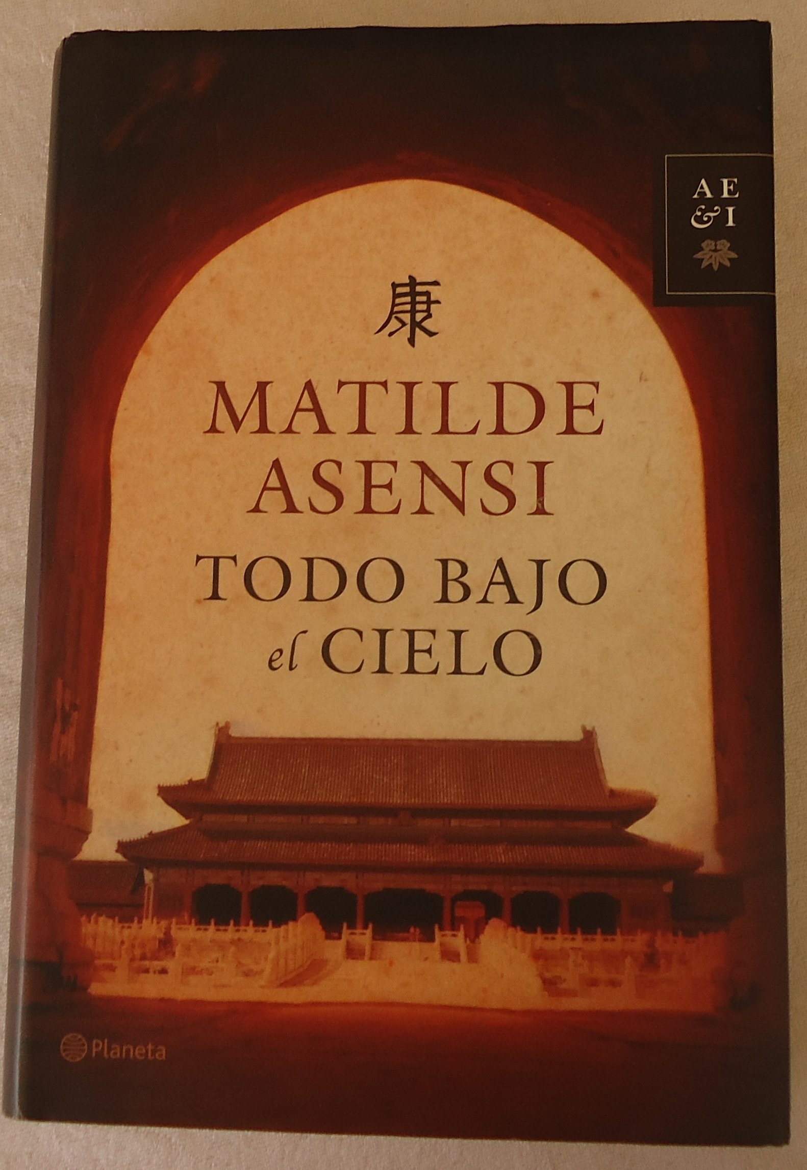 Portada de Todo bajo el Cielo: Una gran aventura: 1 (Matilde Asensi)
