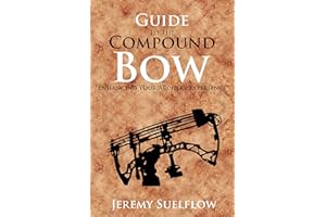 Guide to the Compound Bow: Enhancing Your Archery Experience
