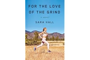 For the Love of the Grind: A Memoir