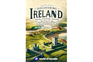 Discovering Ireland: An Explorer's Guide : Travel. Discover. Explore. (World of Wunder "Discovering Europe" Travel Series)