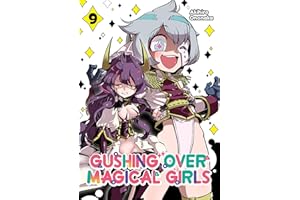 Gushing over Magical Girls: Volume 9 (Manga)