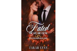Fated: The Life She Chose (A Second Chance at Love Romance) (Fractured Series Book 3)