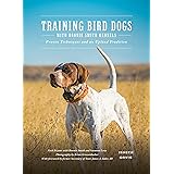 Training Bird Dogs with Ronnie Smith Kennels: Proven Techniques and an Upland Tradition