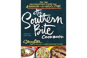 The Southern Bite Cookbook: 150 Irresistible Dishes from 4 Generations of My Family's Kitchen