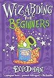 Wizarding for Beginners (2) (Elys Dolan Illustrated Chapter Books)
