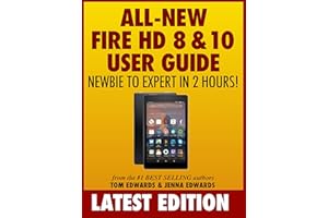 All-New Fire HD 8 & 10 User Guide - Newbie to Expert in 2 Hours!