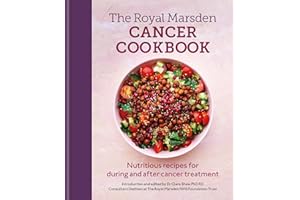 Royal Marsden Cancer Cookbook: Nutritious recipes for during and after cancer treatment