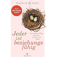 Jeder ist beziehungsfähig: Der goldene Weg zwischen Freiheit und Nähe (German Edition) book cover Jeder ist beziehungsfähig: Der goldene Weg zwischen Freiheit und Nähe (German Edition) book cover