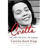 Coretta: My Life, My Love, My Legacy