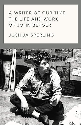 Download A Writer of Our Time: The Life and Work of John Berger PDF