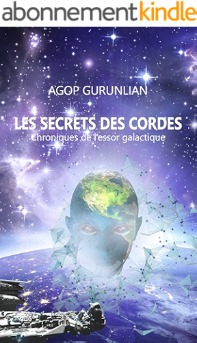 Download Les secrets des cordes: Chroniques de l'essor galactique PDF