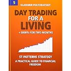 Day Trading for a Living (Forex Trading Strategies, Futures, CFD, Bitcoin, Stocks, Commodities Book 5)