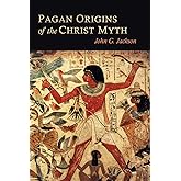 Pagan Origins of the Christ Myth