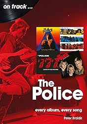 The Police: every album every song