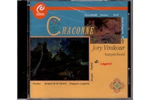 Chaconne - Jory Vinikour plays keyboard works of Ligeti, Storace, Frescobaldi, Muffat, Fischer, Couperin