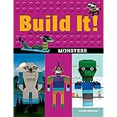 Build It! Monsters: Make Supercool Models with Your Favorite LEGO® Parts (Build It!, 16)
