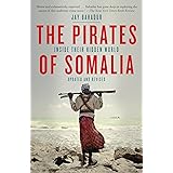 The Pirates of Somalia: Inside Their Hidden World
