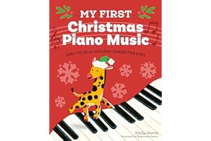 My First Christmas Piano Music: Easy-to-Play Holiday Songs for Kids (My First Piano Books)