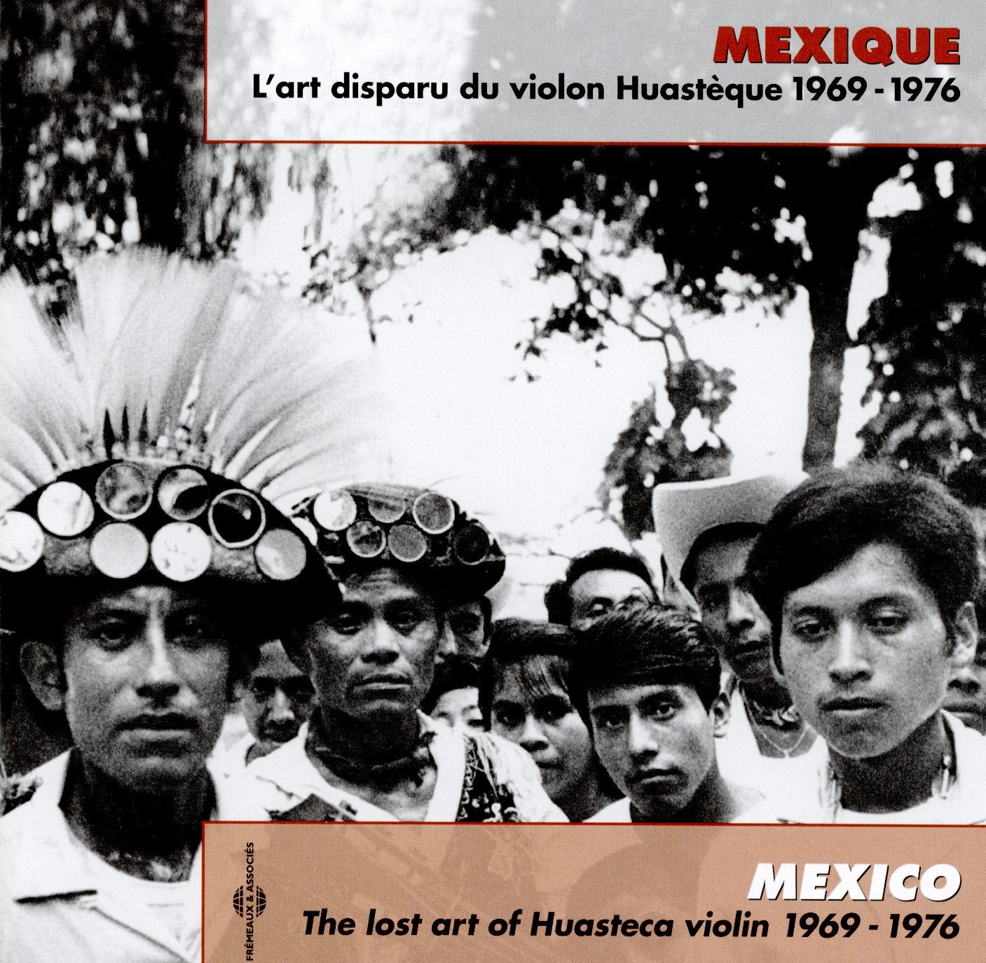 Mexico: The Lost Art Of Huasteca Violin 1969-1976