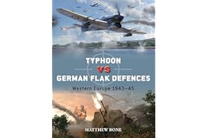 Typhoon vs German Flak Defences: Western Europe 1943–45 (Duel Book 158)