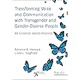 Transforming Voice and Communication with Transgender and Gender-Diverse People: An Evidence-Based Process