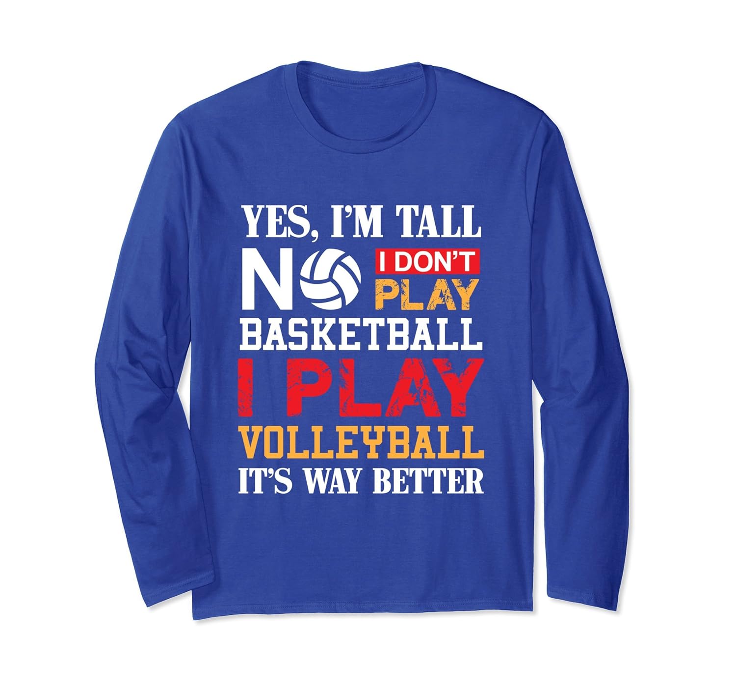 YES I'M TALL I PLAY VOLLEYBALL pun gift Long Sleeve-anz