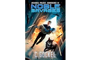 Noble Savages: Archangel Project. Convergence III