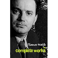 Thomas Wolfe: The Complete Works book cover