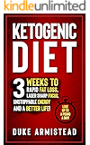 The Ketogenic Diet: 3 Weeks to Rapid Fat Loss, Laser Sharp Focus, Unstoppable Energy and a Better Life (Ketogenic Diet, Ketogenic Diet for Beginners, Ketogenic Diet Cookbook, Ketogenic Recipes)